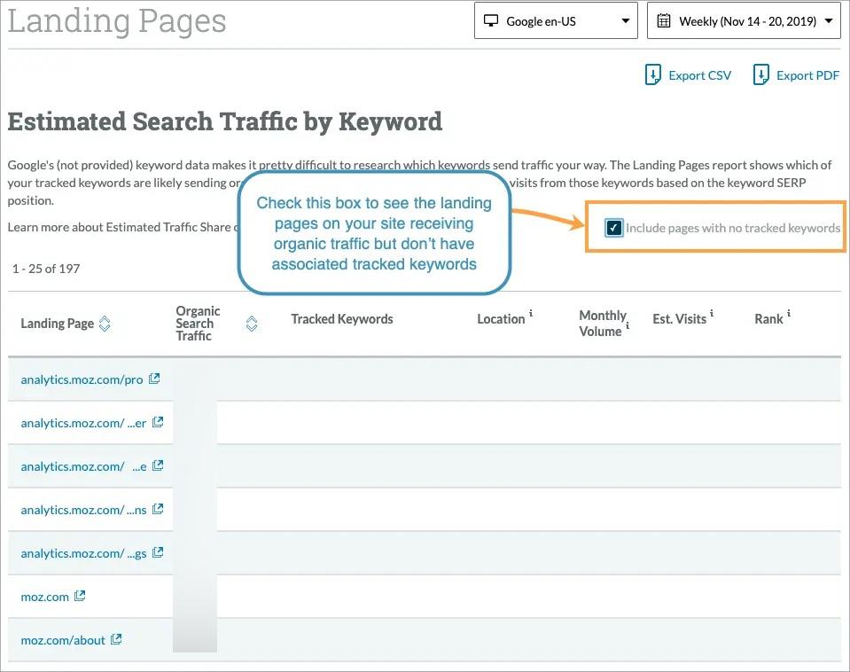 You can check the box provided marked "include pages with no tracked keywords" to see what pages are getting traffic which we don't think you're tracking keywords for.