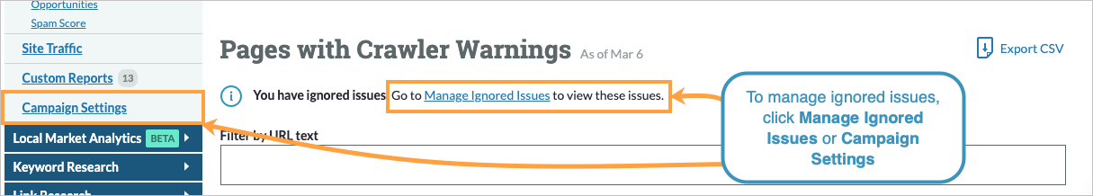 To manage your ignored issues you can head to your Campaign Settings or click the "Manage ignore issues" link within Site Crawl.