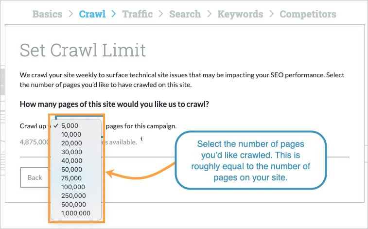 During Campaign creation you can select your crawl limit.